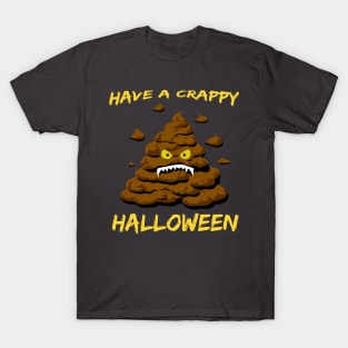 Have a crappy Halloween T-Shirt